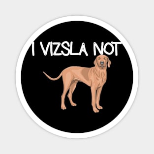 Vizsla Not Magnet